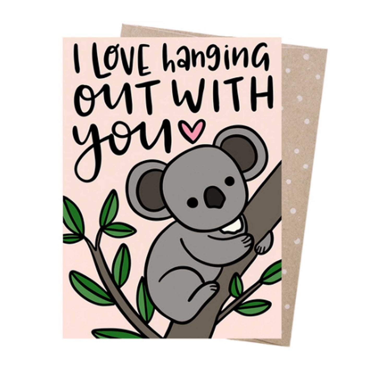 Earth Greetings I love hanging out with you eco-friendly valentine's gift card. Diminish.
